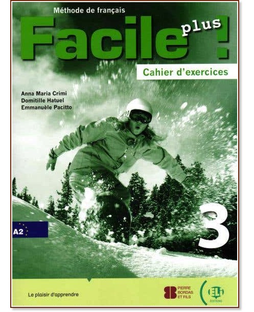 Facile Plus -  3 (A2):      - Anna Maria Crimi, Domitille Hatuel, Emmanuele Pacitto -  