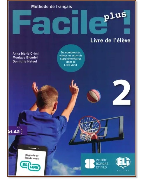 Facile Plus -  2 (A1 - A2):     - Anna Maria Crimi, Monique Blondel, Domitille Hatuel - 