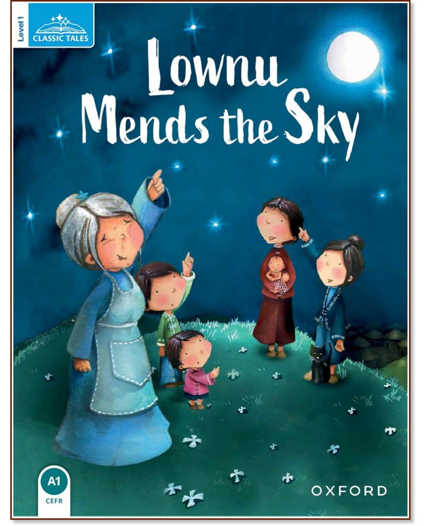 Classic Tales - ниво 1 (A1): Lownu Mends the Sky : Second Edition Classic Tales - ниво 1 (A1): Lownu Mends the Sky : Second Edition - книга