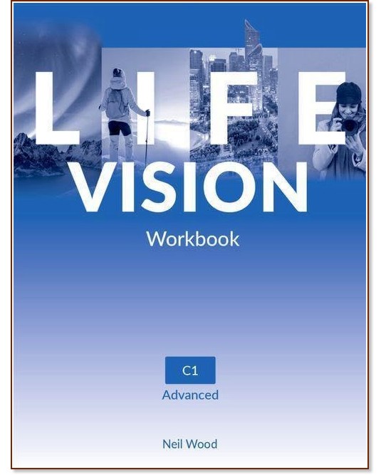 Life Vision - ���� Advanced (C1): ������ �������� �� ��������� ���� - Neli Wood - ������ ��������