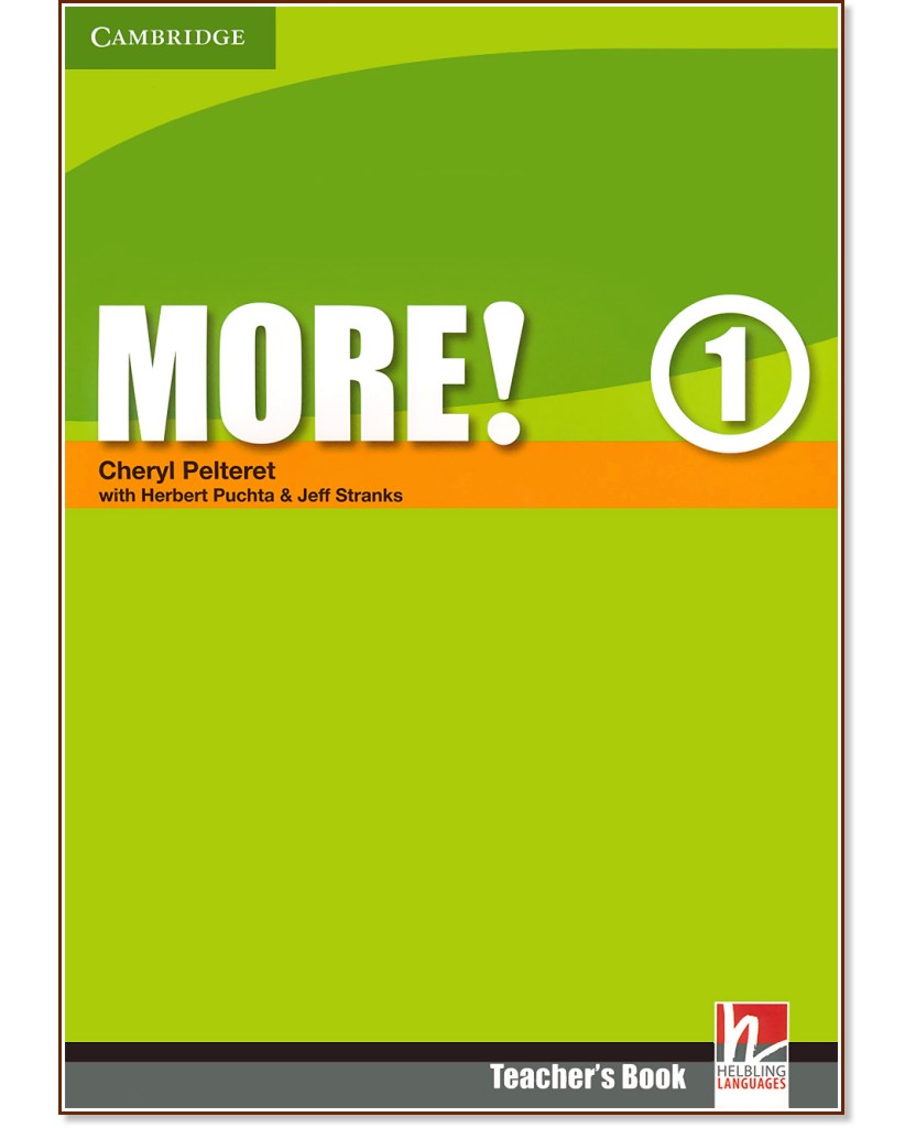 MORE! - Ниво 1 (A1): Книга за учителя : Учебна система по английски език - First Edition - Cheryl Pelteret, Herbert Puchta, Jeff Stranks - книга