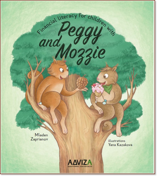 Financial literacy for children with Peggy and Mozzie - Book Four - Mladen Zapryanov -  