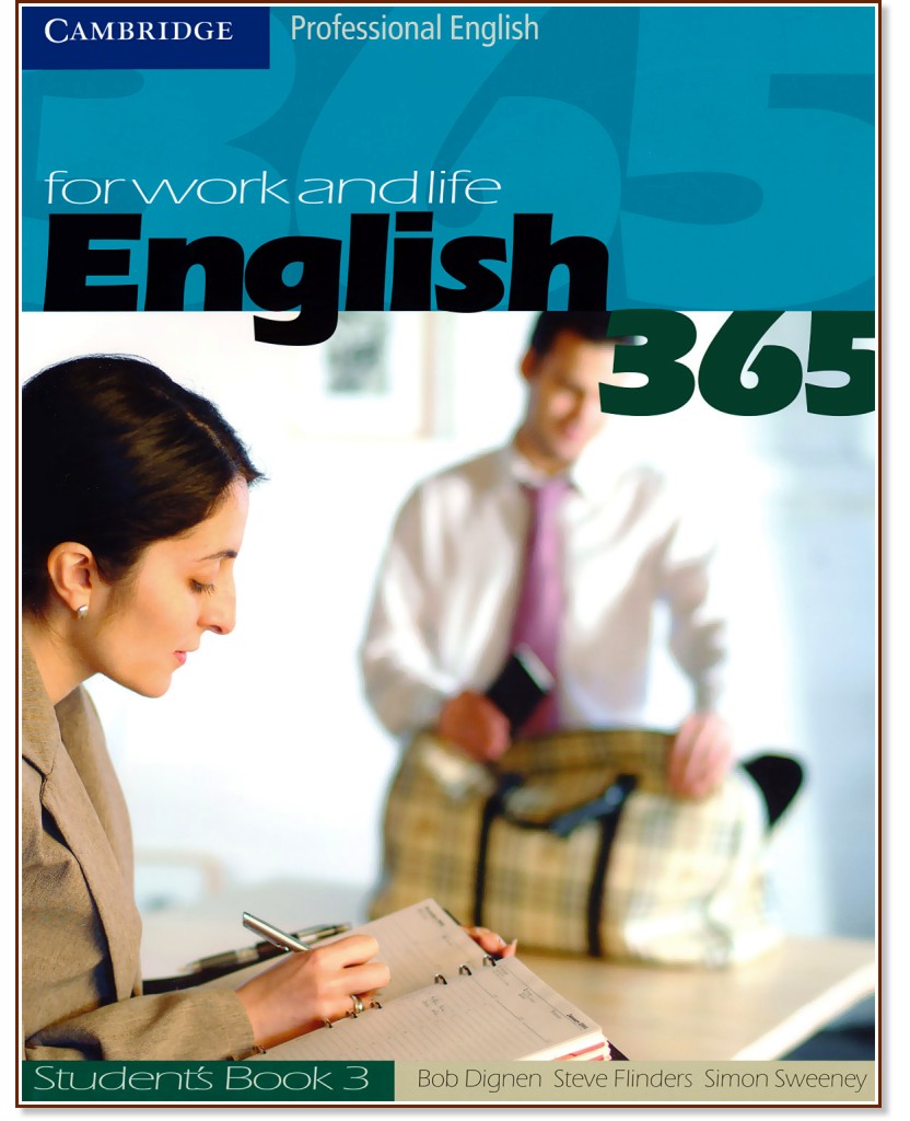 English 365: Учебна система по английски език : Ниво 3: Учебник English 365: Учебна система по английски език : Ниво 3: Учебник - Bob Dignen, Steve Flinders, Simon Sweeney - учебник