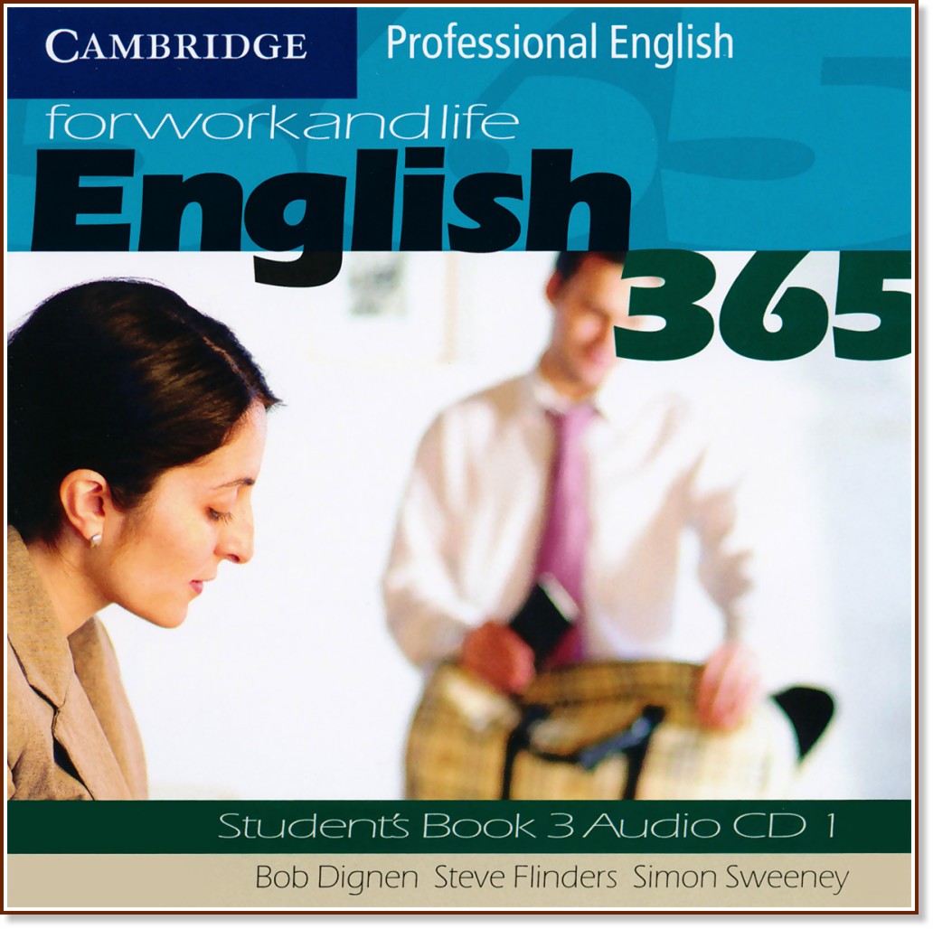 English 365: Учебна система по английски език : Ниво 3: 2 CD с аудиозаписи на материалите за слушане в учебника - Bob Dignen, Steve Flinders, Simon Sweeney - продукт