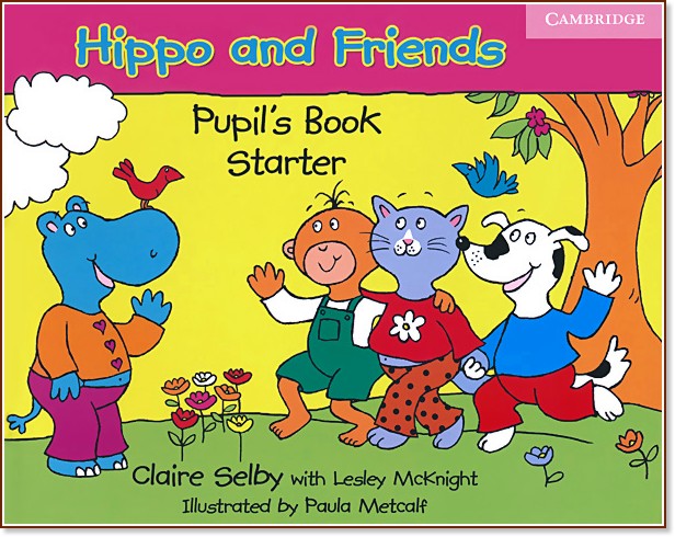 Hippo and Friends:        :  Starter:  - Claire Selby - 