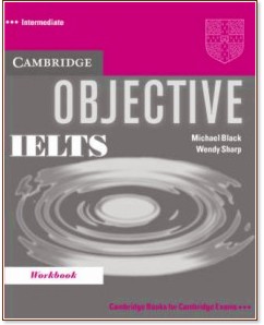 Objective IELTS:      :  Intermediate (B2):   - Michael Black, Wendy Sharp -  