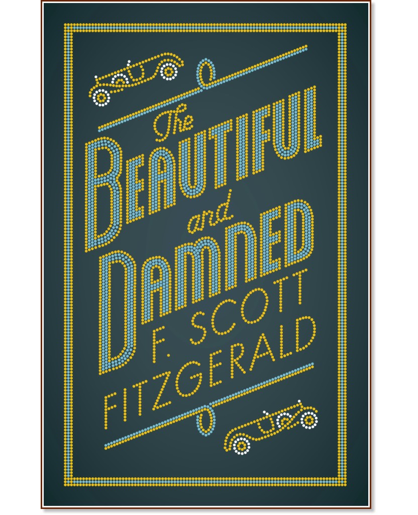 The Beautiful and Damned - F. Scott Fitzgerald - 