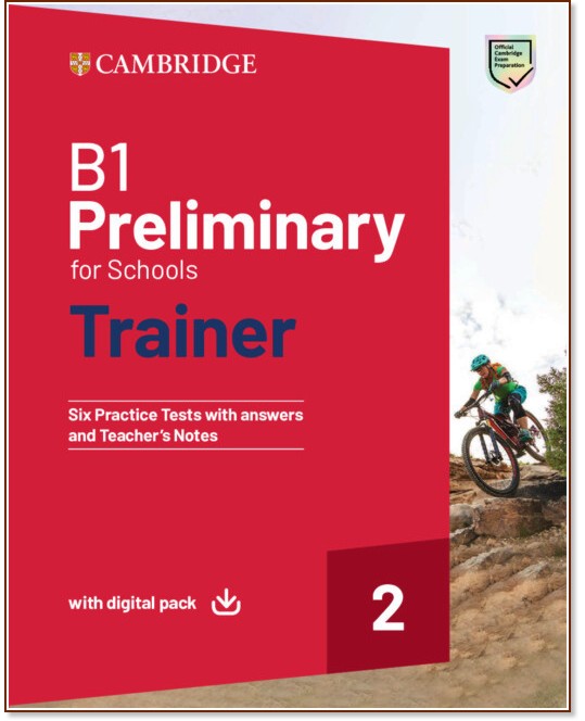 Preliminary for Schools Trainer 2: �������� �� ��������� ���� �� ������������ ����� PET - ���� B1 - ��������