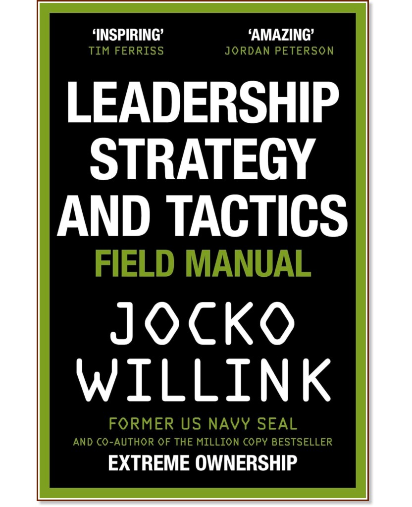 Leadership Strategy and Tactics - Jocko Willink - 