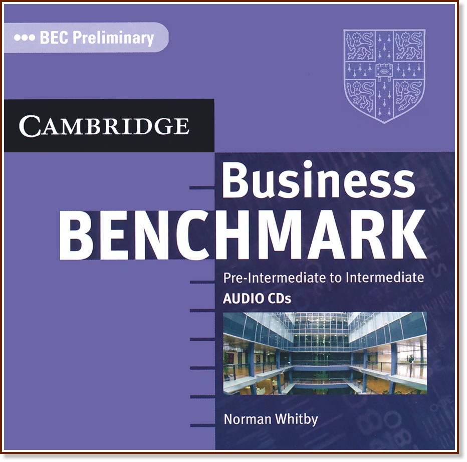 Business Benchmark:      - First Edition :  Pre-intermediate - Intermedeiate: 2 CD       - Norman Whitby - 