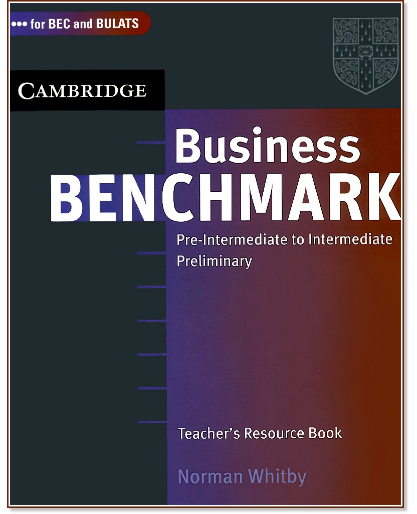 Business Benchmark:      - First Edition :  Pre-intermediate - Intermedeiate:    - Norman Whitby - 