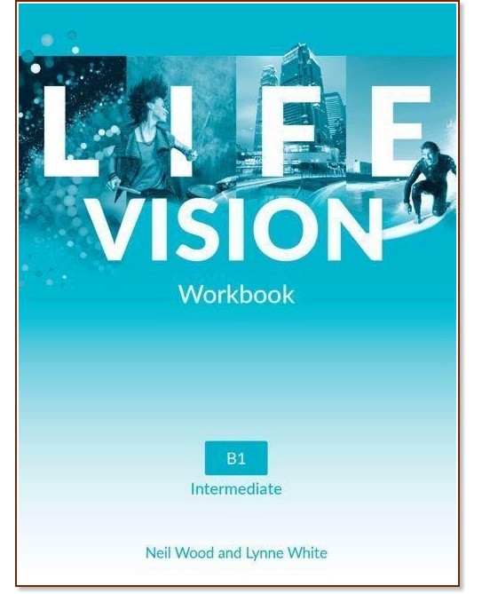 Life Vision -  Intermediate (B1):      - Neil Wood, Lynne White -  