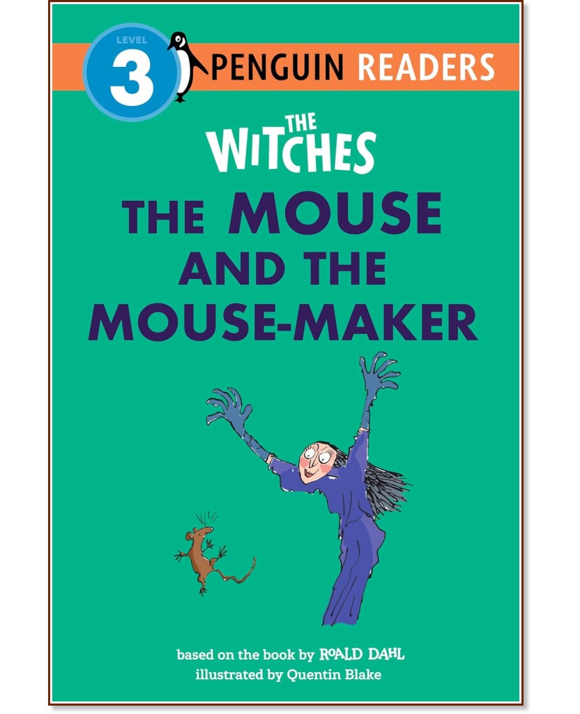Penguin Readers - level 3: The Witches: The Mouse and the Mouse-Maker - Roald Dahl - ������ �����