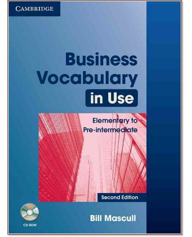 Business Vocabulary in Use:      :  Elementary - Pre-intermediate:    - Second edition - Bill Mascull - 