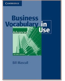 Business Vocabulary in Use:      :  Advanced:    - Second edition - Bill Mascull - 
