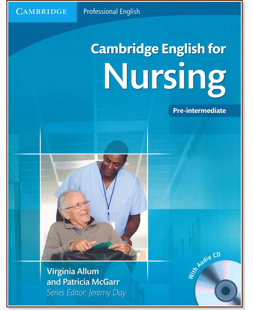 Cambridge English for Nursing:      :  A2 - B1:     + CD - Virginia Allum, Patricia McGarr - 