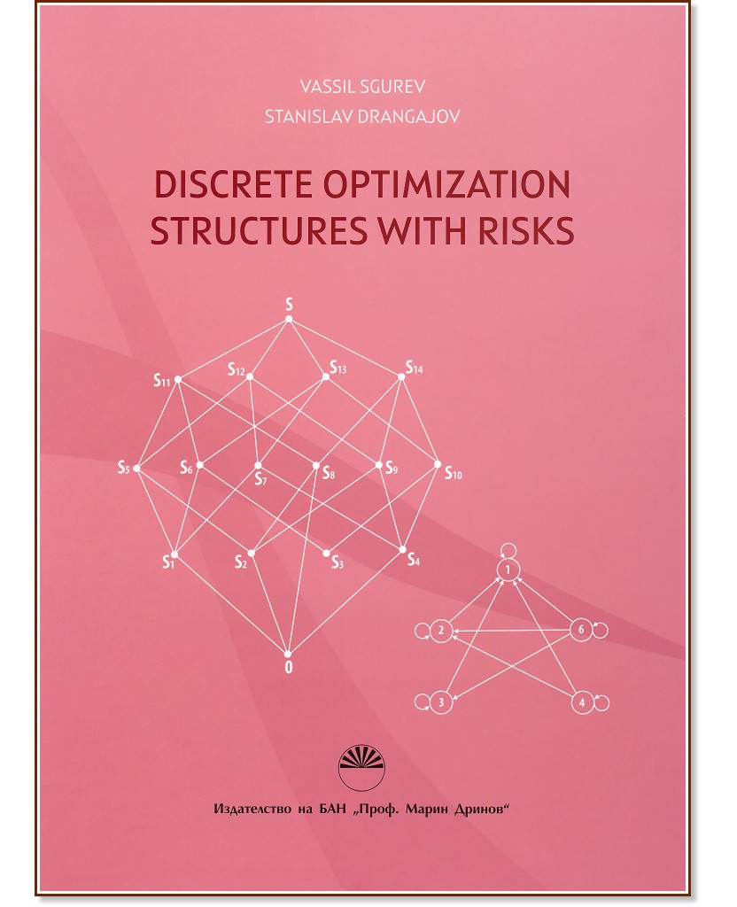 Discrete Optimization Structures with Risks - Vassil Sgurev, Stanislav Drangajov - 