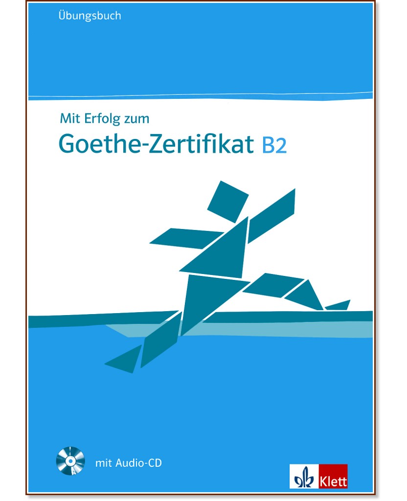 Mit Erfolg zum Goethe-Zertifikat -  B2:    - Andrea Frater, Jorg Keller, Angelique Thabar -  