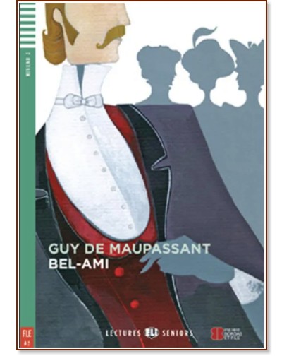 Bel-Ami - Nivel 2 A2 Bel-Ami - Nivel 2 A2 - Guy De Maupassant - книга