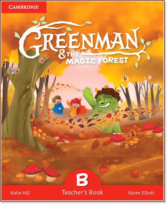 Greenman and the Magic Forest -  B:    :      - Katie Hill, Karen Elliott -   