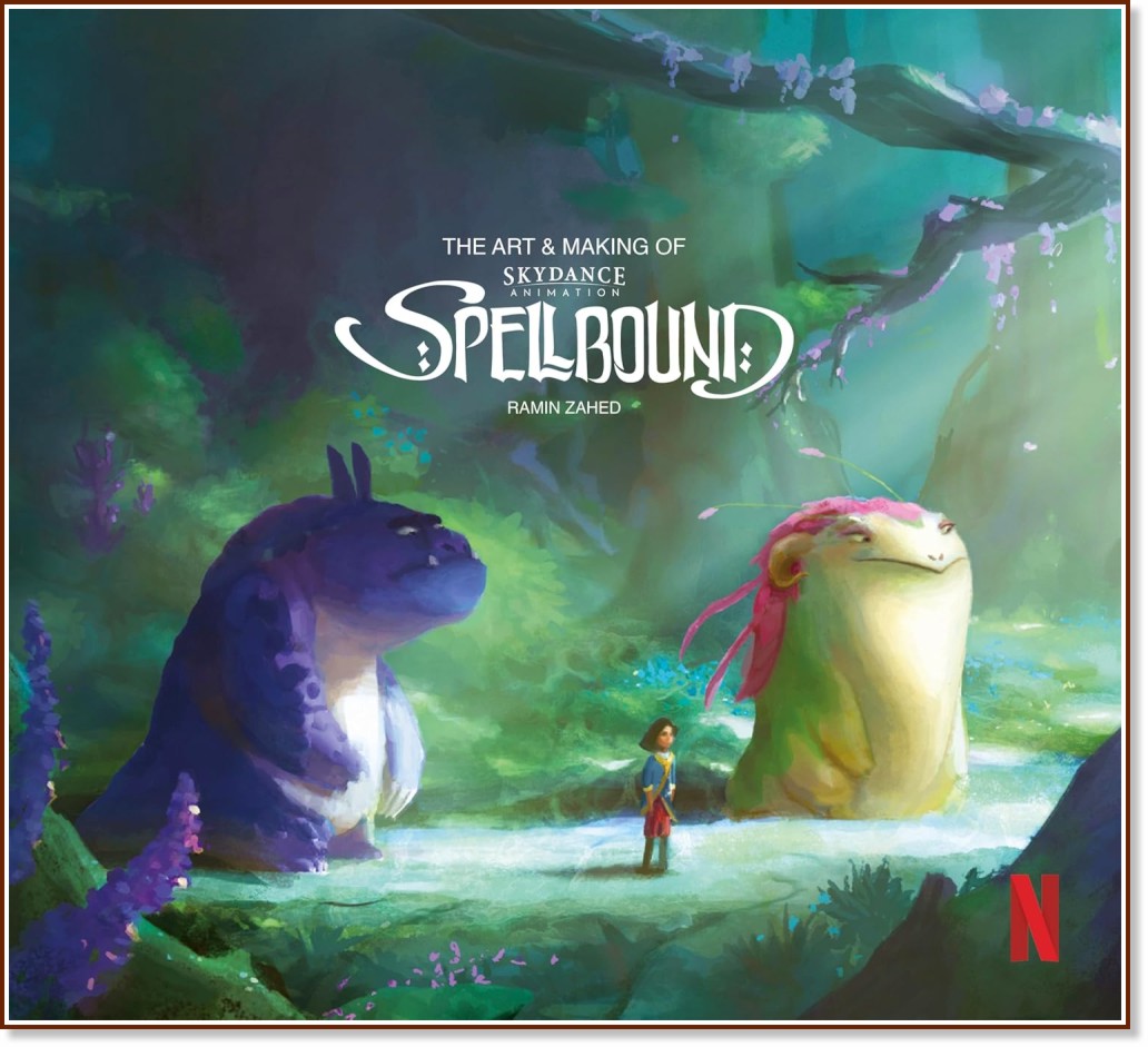 The Art and Making of Spellbound - Ramin Zahed - 