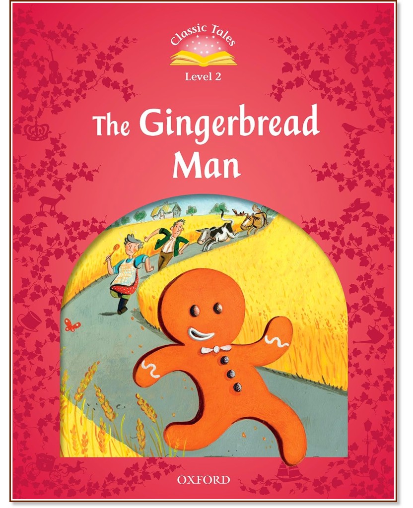 Classic Tales - ���� 2 (A1+): The Gingerbread Man : Second Edition - ������ �����