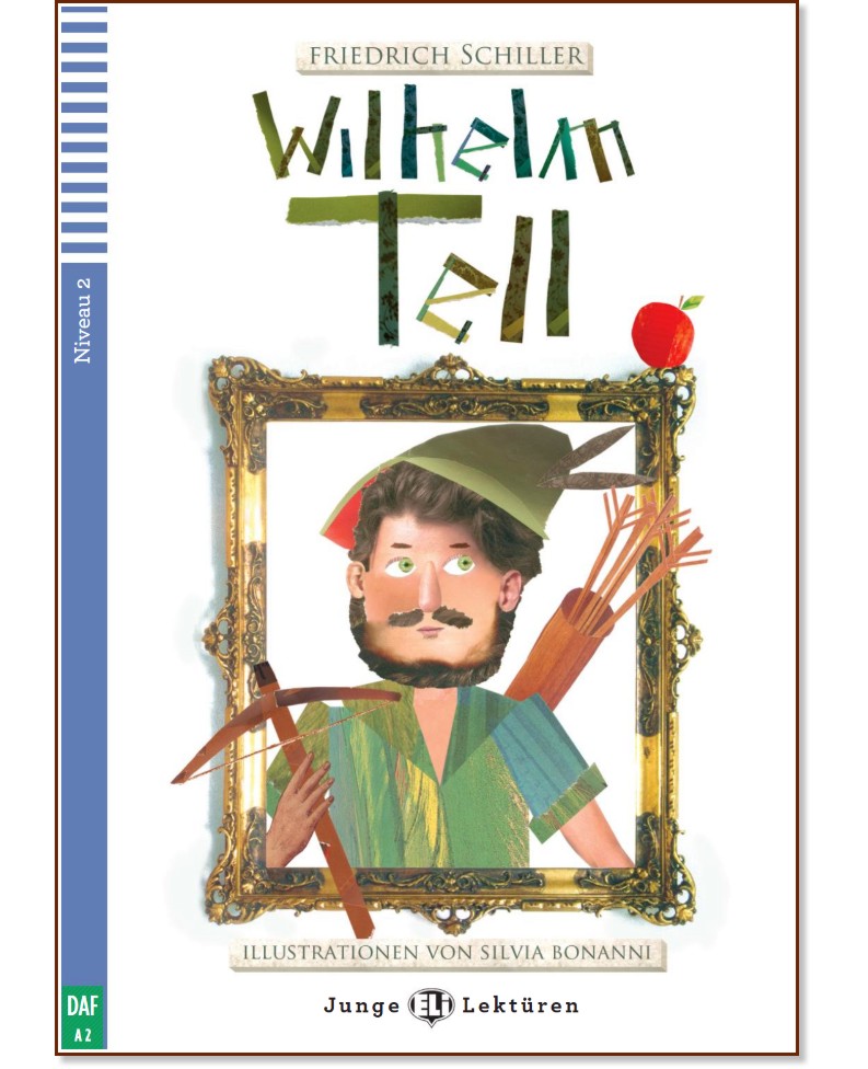 Wilhelm Tell - Grundstufe A2 - Friedrich Schiller -  
