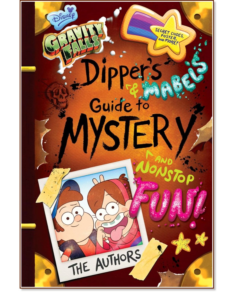 Gravity Falls Dipper's and Mabel's Guide to Mystery and Nonstop Fun - Rob Renzetti, Shane Houghton, Stephanie Ramirez -  