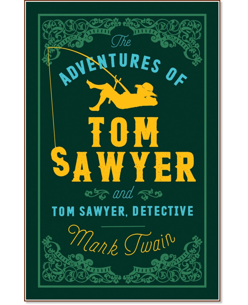 The adventures of Tom Sawyer. Tom Sawyer, Detective - Mark Twain -  
