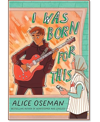 I Was Born for This - Alice Oseman - 