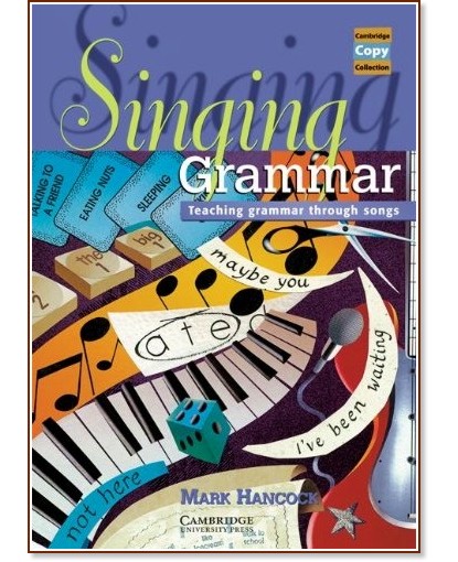 Singing Grammar: Teaching Grammar Through Songs - Mark Hancock - 
