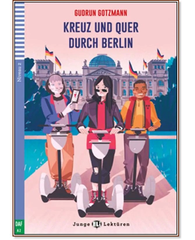 Kreuz und quer durch Berlin - Grundstufe A2 - Gudrun Gotzmann -  