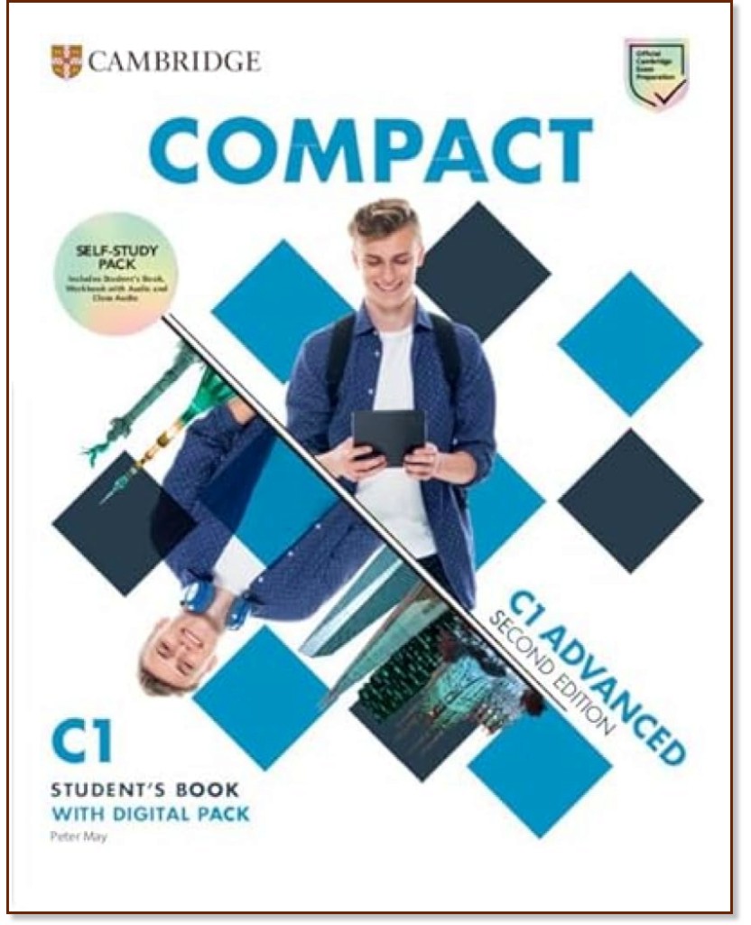 Compact - Advanced (C1): Пакет за самостоятелно обучение : Second edition Compact - Advanced (C1): Пакет за самостоятелно обучение : Second edition - Peter May - учебник
