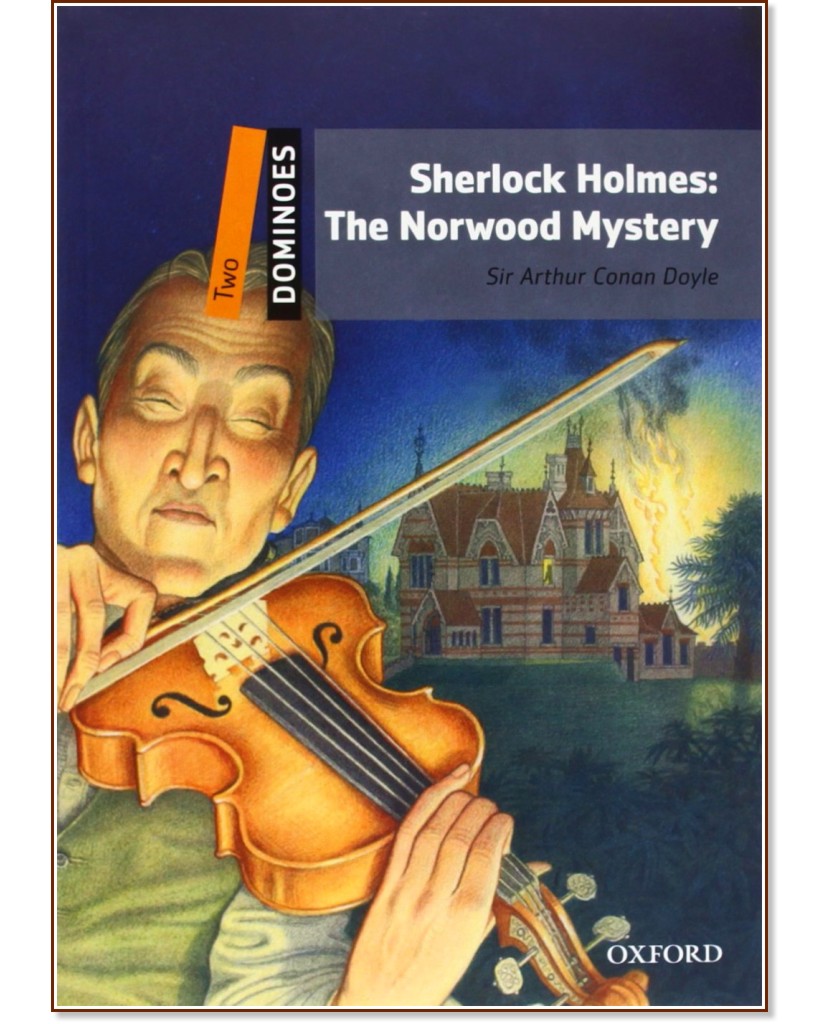 Dominoes -  2 (A2/B1): Sherlock Holmes. The Norwood Mystery - 