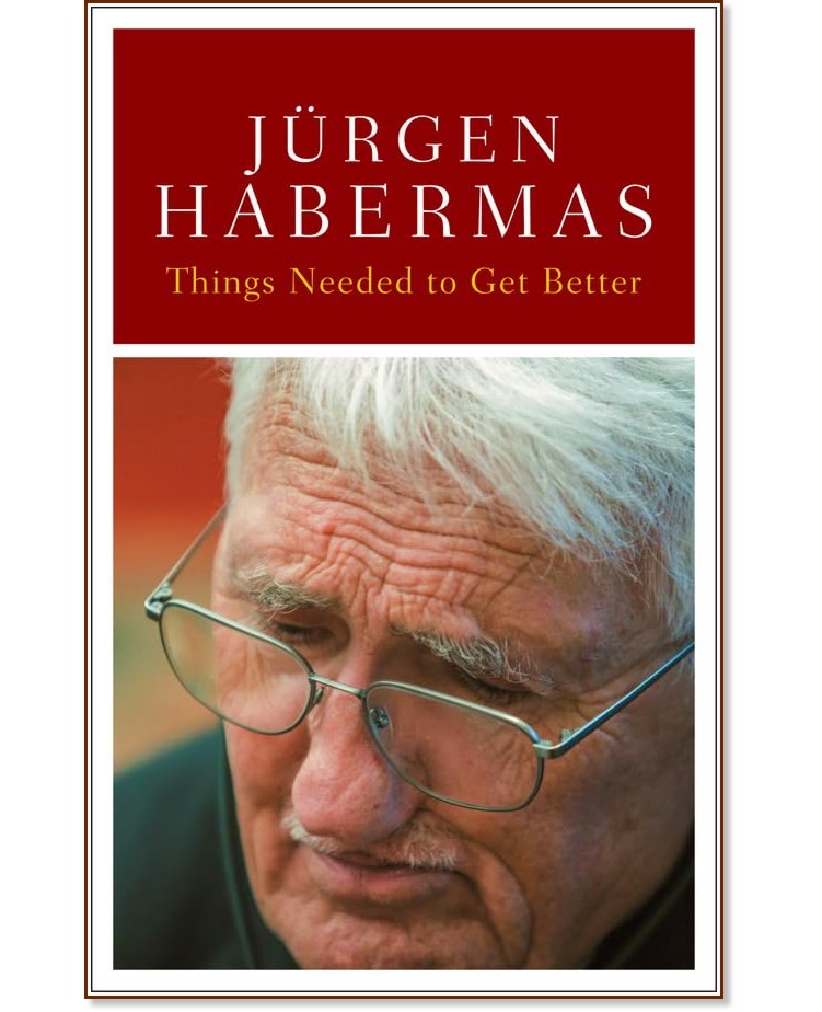 Нещо трябваше да стане по-добре : Автобиография Нещо трябваше да стане по-добре : Автобиография - Юрген Хабермас - книга