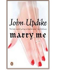 Marry Me - John Updike - 