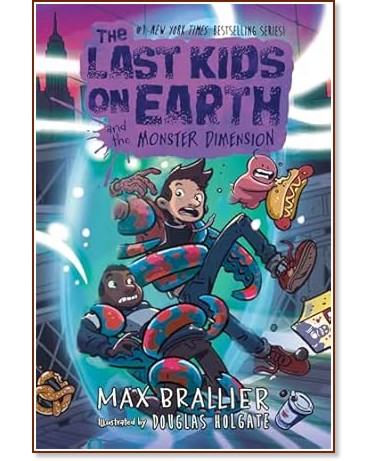 The Last Kids on Earth and the Monster Dimension - Max Brallier -  
