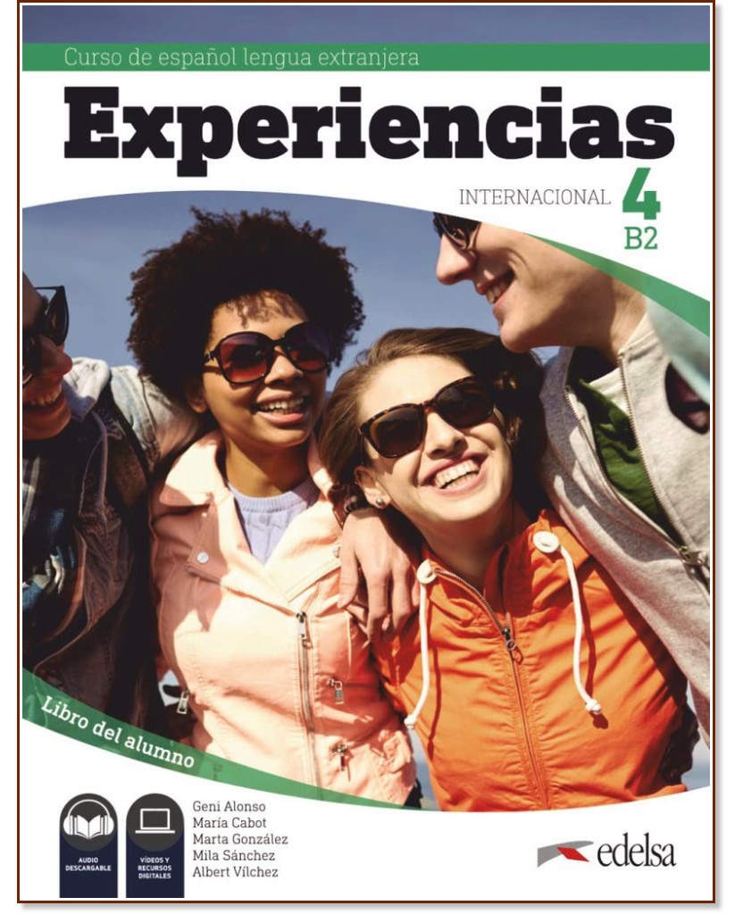 Experiencias internacional - ���� 4 (B2): ������� �� �������� ���� - Geni Alonso, Maria Cabot, Marta Gonzalez, Maria Sanchez, Alberto Vilchez - �������