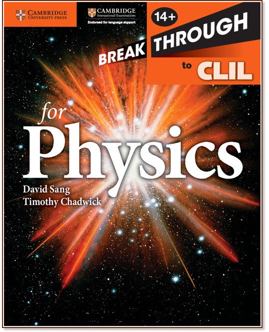 Breakthrough to CLIL for Physics: ������� �������� - David Sang, Timothy Chadwick - �����
