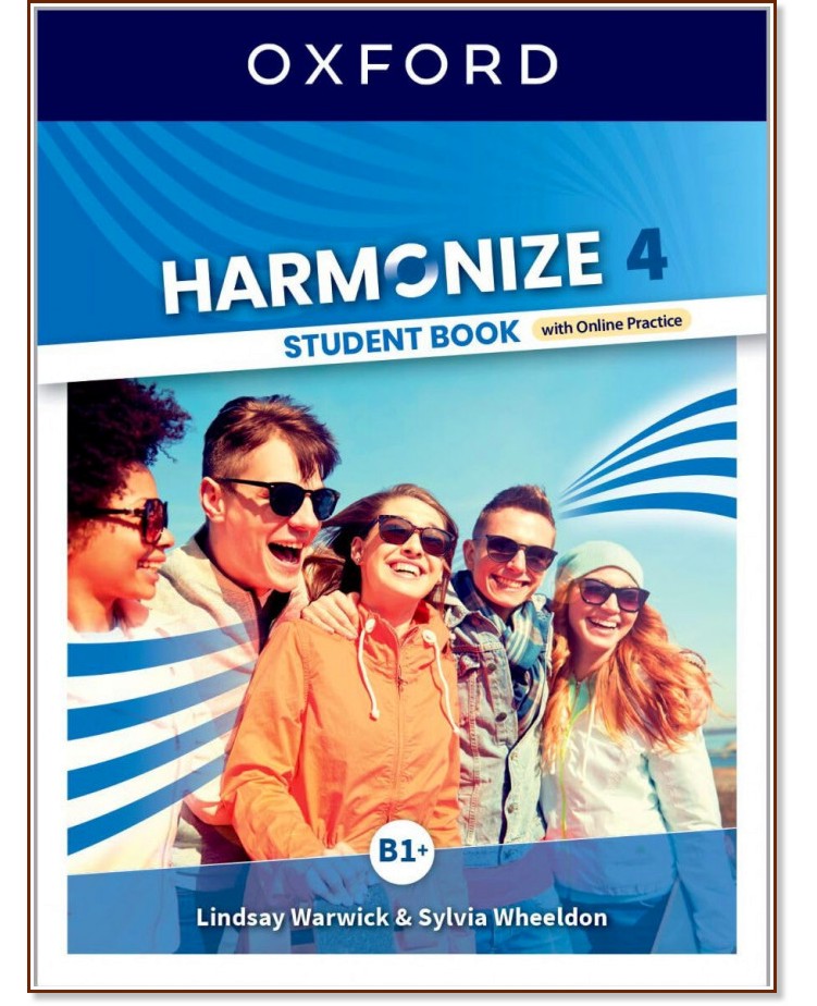 Harmonize - ниво 4 (B1+): Учебник по английски език Harmonize - ниво 4 (B1+): Учебник по английски език - Lindsay Warwick, Silvia Wheeldon - учебник