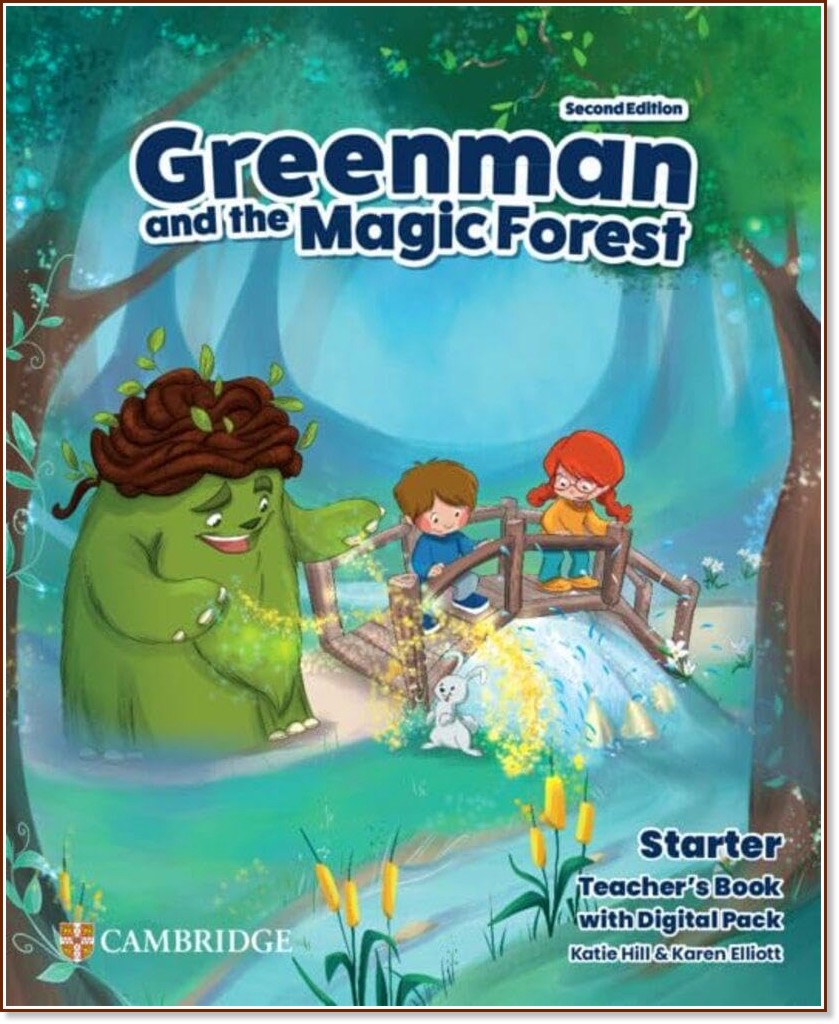 Greenman and the Magic Forest - ниво Starter: Книга за учителя : Second Edition Greenman and the Magic Forest - ниво Starter: Книга за учителя : Second Edition - Katie Hill, Karen Elliott - книга за учителя