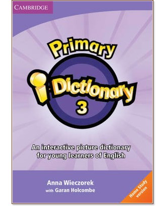 Primary i-Dictionary - Учебна система по английски език : Ниво 3 - High Elementary: DVD - Anna Wieczorek, Garan Holcombe, Daniel Rolph - книга