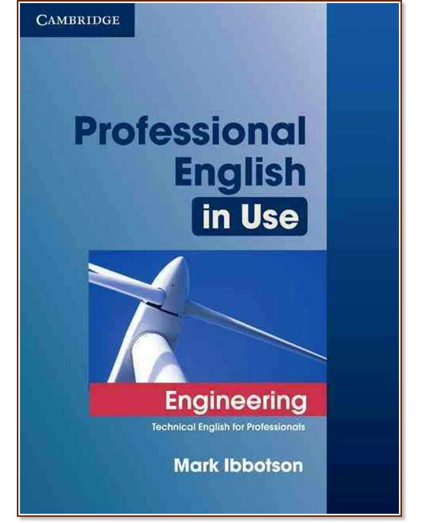 Professional English in Use: Engineering - Mark Ibbotson - помагало
