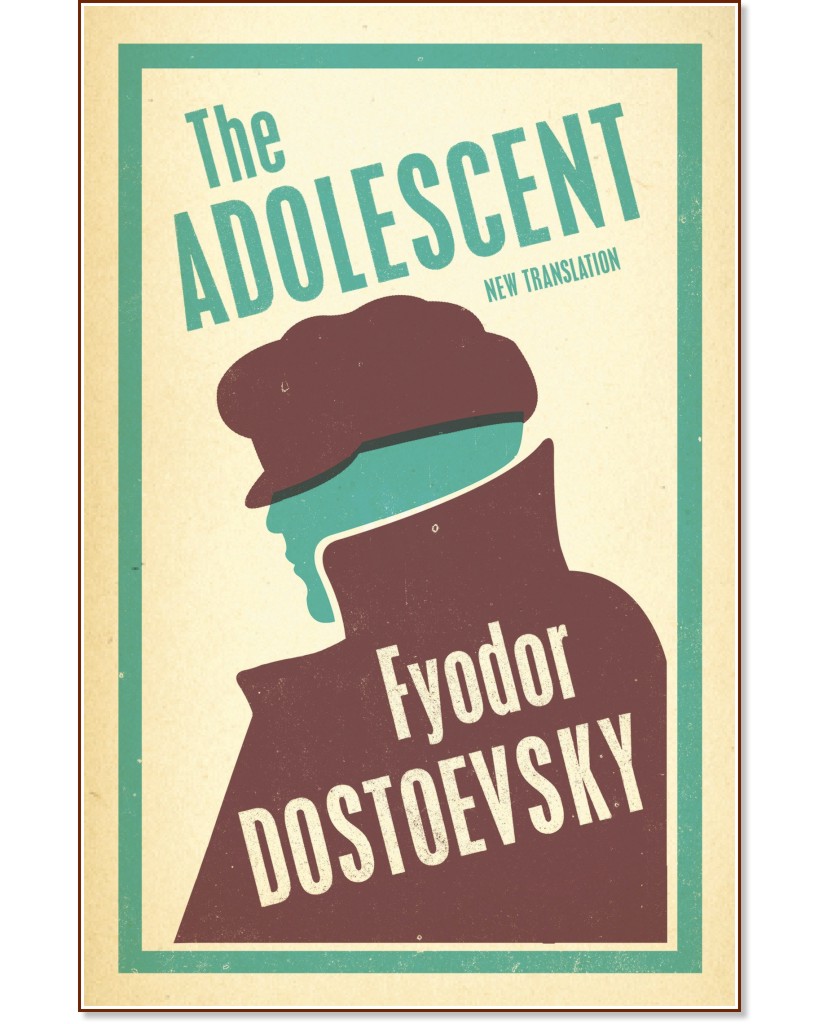 The Adolescent - Fyodor Dostoevsky - 
