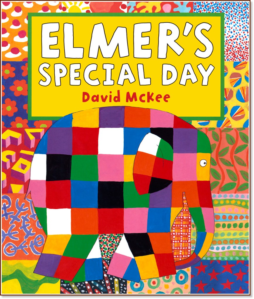 Elmer's Special Day Elmer's Special Day - David McKee - детска книга