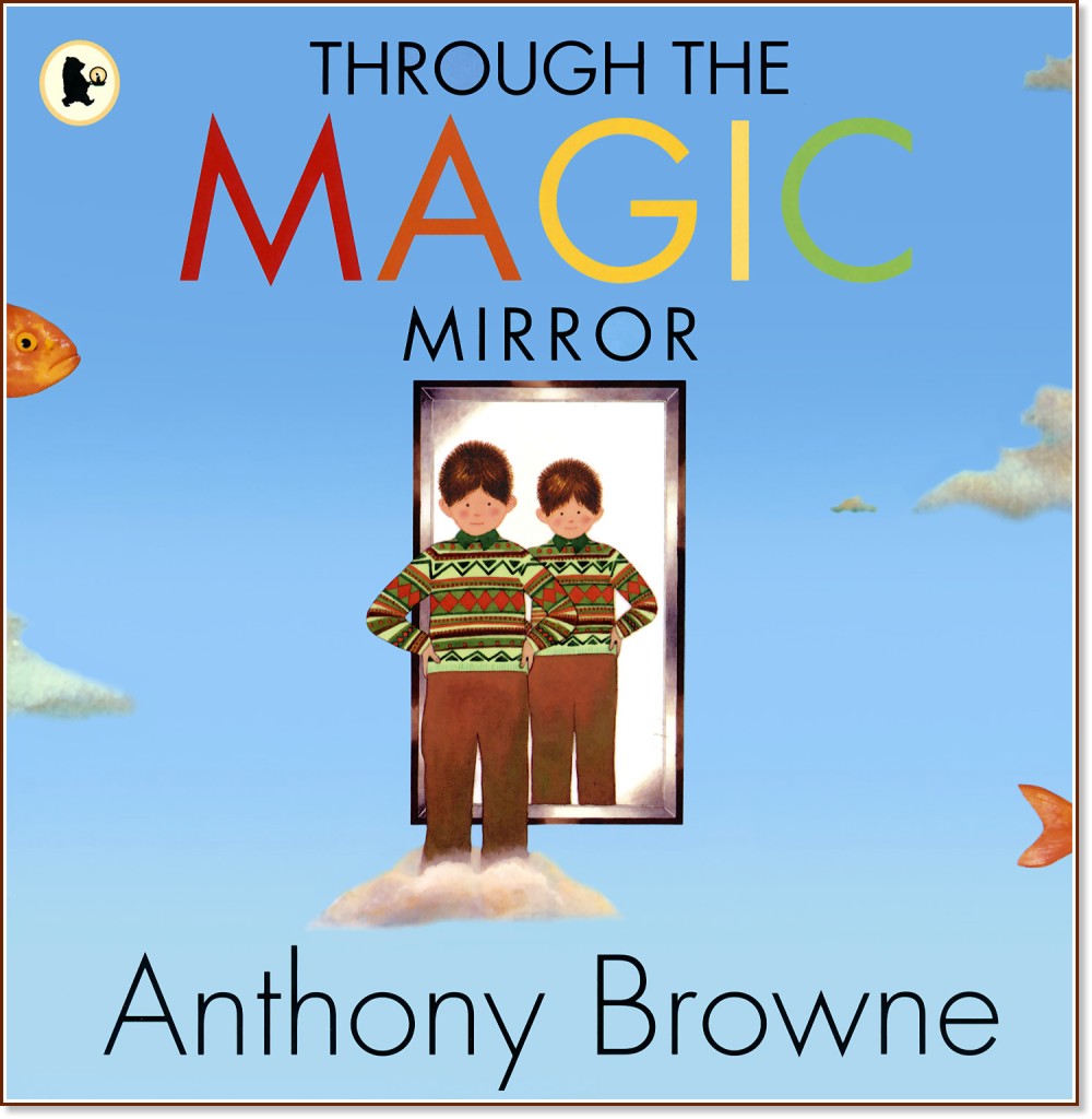 Through the Magic Mirror - Anthony Browne - �����