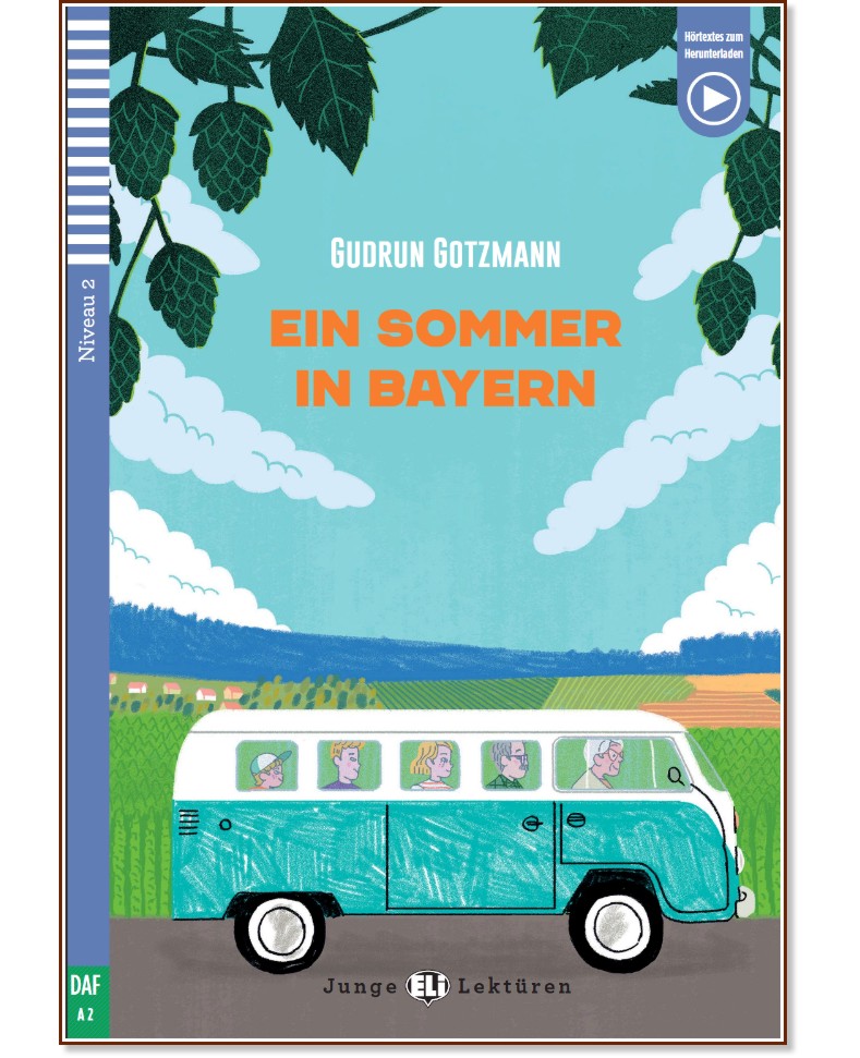 Ein Sommer in Bayern - Grundstufe A2 - Gudrun Gotzmann -  