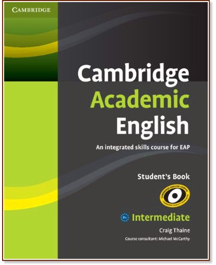 Cambridge Academic English:      :  Intermediate (B1+):  - Craig Thaine - 