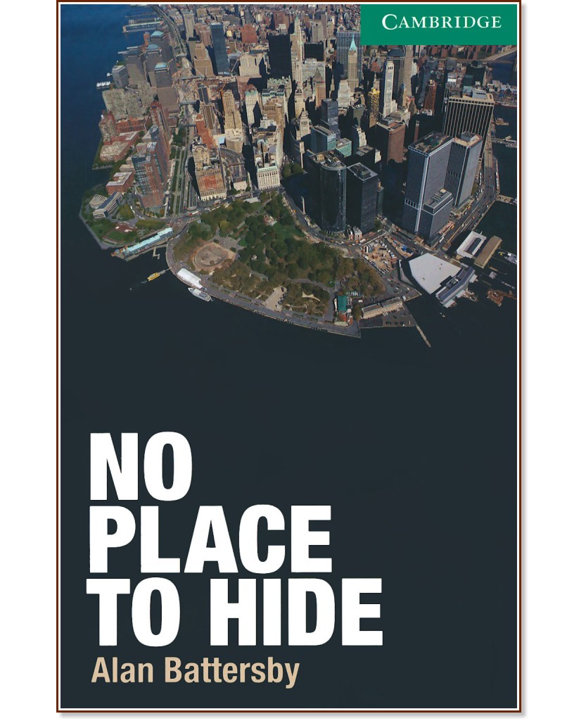 Cambridge English Readers -  3: Lower/Intermediate : No Place to Hide - Alan Battersby - 