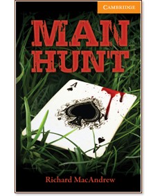 Cambridge English Readers -  4: Intermediate : Man Hunt - Richard MacAndrew - 